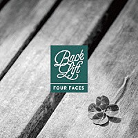 ＢＡＣＫ　ＬＩＦＴ「 ＦＯＵＲ　ＦＡＣＥＳ」