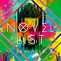 ＲＡＭ　ＨＥＡＤ「 ＮＯＶＥＬ　ＬＩＳＴ」