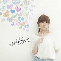 ＭＡＣＯ「 ＬＯＶＥ」