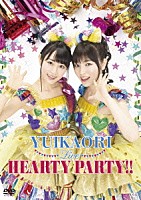 ゆいかおり「 ゆいかおり　Ｌｉｖｅ　ＨＥＡＲＴＹ　ＰＡＲＴＹ！！」