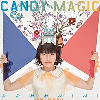 みみめめＭＩＭＩ「 ＣＡＮＤＹ　ＭＡＧＩＣ」