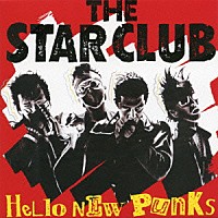 ＴＨＥ　ＳＴＡＲ　ＣＬＵＢ「 ＨＥＬＬＯ　ＮＥＷ　ＰＵＮＫＳ」