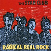 ＴＨＥ　ＳＴＡＲ　ＣＬＵＢ「 ＲＡＤＩＣＡＬ　ＲＥＡＬ　ＲＯＣＫ」