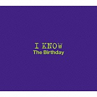 Ｔｈｅ　Ｂｉｒｔｈｄａｙ「 Ｉ　ＫＮＯＷ」