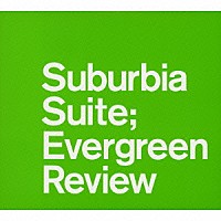 （Ｖ．Ａ．）「 Ｕｌｔｉｍａｔｅ　Ｓｕｂｕｒｂｉａ　Ｓｕｉｔｅ　Ｃｏｌｌｅｃｔｉｏｎ～Ｅｖｅｒｇｒｅｅｎ　Ｒｅｖｉｅｗ」