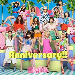 Ｅ－ｇｉｒｌｓ「Ａｎｎｉｖｅｒｓａｒｙ！！」