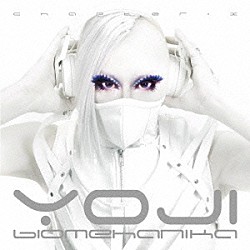 ＹＯＪＩ　ＢＩＯＭＥＨＡＮＩＫＡ「ＣＨＡＰＴＥＲ　Ｘ」