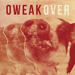 ＯＷＥＡＫ「ＯＶＥＲ」