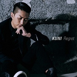 ＫＵＮＩ「Ｒｅｇｒｅｔ」