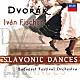 イヴァン・フィッシャー ブダペスト祝祭管弦楽団「ドヴォルザーク：スラヴ舞曲集　作品４６・作品７２」