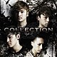 Ｔｉｇｈ－Ｚ「ＣＯＬＬＥＣＴＩＯＮ」