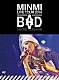 ＭＩＮＭＩ「ＭＩＮＭＩ　ＬＩＶＥ　ＴＯＵＲ　２０１４　ＢＡＤ」