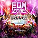 ＤＪ　ｓｈｏＷＷｇｏ Ｐｉｅｒｃｅ　Ｆｕｌｔｏｎ Ｚａｋ　Ｗａｔｅｒｓ　ｆｅａｔ．Ｃｏｄｉ　Ｃａｒａｃｏ Ｋｉｌｌ　ＦＭ Ｃｈｕｃｋｉｅ　＆　Ｐｒｏｍｉｓｅ　Ｌａｎｄ　ｆｅａｔ．Ａｍａｎｄａ　Ｗｉｌｓｏｎ Ｌａｚｙ　Ｒｉｃｈ Ｌａｈｏｘ　＆　Ｃｒｕｓｙ Ｄ　Ｎｏｔｅ「ＥＤＭ　ＺＯＮＥ　ＭＩＸＥＤ　ＢＹ　ＤＪ　ｓｈｏＷＷｇｏ」