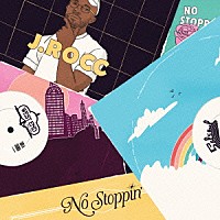 ジェイ・ロック「 ＳＡＬＳＯＵＬ　ＶＳ　ＷＥＳＴ　ＥＮＤ　－ＮＯ　ＳＴＯＰＰＩＮ－　ＭＩＸＥＤ　ＢＹ　Ｊ．ＲＯＣＣ」