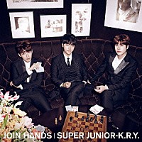 ＳＵＰＥＲ　ＪＵＮＩＯＲ－Ｋ．Ｒ．Ｙ．「 ＪＯＩＮ　ＨＡＮＤＳ」