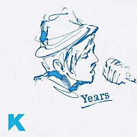 Ｋ「 Ｙｅａｒｓ」