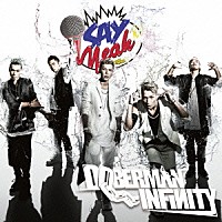 ＤＯＢＥＲＭＡＮ　ＩＮＦＩＮＩＴＹ「 ＳＡＹ　ＹＥＡＨ！！」