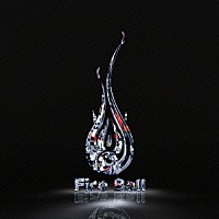 ＦＩＲＥ　ＢＡＬＬ「 ＦＩＲＥ　ＢＡＬＬ　Ａｌｌ　Ｔｉｍｅ　Ｂｅｓｔ　“ＢＬＡＣＫ　～ＦＩＲＥ　ＢＡＬＬ’ｓ　Ｃｈｏｉｃｅ～”」