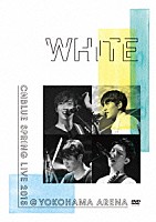 ＣＮＢＬＵＥ「 ＳＰＲＩＮＧ　ＬＩＶＥ　２０１５　ＷＨＩＴＥ　＠ＹＯＫＯＨＡＭＡ　ＡＲＥＮＡ」