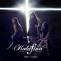 Ｋａｌａｆｉｎａ「 Ｏｎｅ　Ｌｉｇｈｔ」