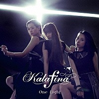 Ｋａｌａｆｉｎａ「 Ｏｎｅ　Ｌｉｇｈｔ」