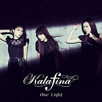 Ｋａｌａｆｉｎａ「 Ｏｎｅ　Ｌｉｇｈｔ」