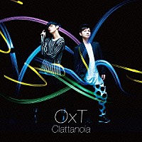 ＯｘＴ「 Ｃｌａｔｔａｎｏｉａ」