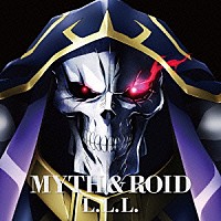 ＭＹＴＨ　＆　ＲＯＩＤ「 Ｌ．Ｌ．Ｌ．」