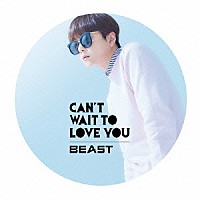 ＢＥＡＳＴ「 ＣＡＮ’Ｔ　ＷＡＩＴ　ＴＯ　ＬＯＶＥ　ＹＯＵ」