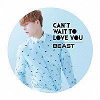 ＢＥＡＳＴ「 ＣＡＮ’Ｔ　ＷＡＩＴ　ＴＯ　ＬＯＶＥ　ＹＯＵ」