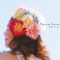 恍多「 Ｔｗｉｃｅ　Ｂｏｒｎ」