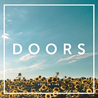 ＬＯＳＴ　ＩＮ　ＴＩＭＥ「 ＤＯＯＲＳ」