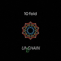 ＵＮＣＨＡＩＮ「 １０ｆｏｌｄ」