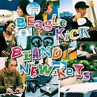 ＢＥＡＧＬＥ　ＫＩＣＫ「 ＢＲＡＮＤ　ＮＥＷ　ＫＥＹＳ」