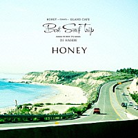 ＤＪ　ＨＡＳＥＢＥ「 ＨＯＮＥＹ　ｍｅｅｔｓ　ＩＳＬＡＮＤ　ＣＡＦＥ　Ｂｅｓｔ　Ｓｕｒｆ　Ｔｒｉｐ」