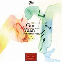 アンサンブル・ノマド「 郭元　室内楽作品集」