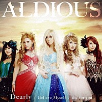 アルディアス「 ｄｉｅ　ｆｏｒ　ｙｏｕ／Ｄｅａｒｌｙ／Ｂｅｌｉｅｖｅ　Ｍｙｓｅｌｆ」