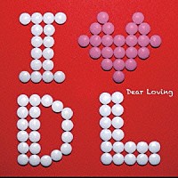 Ｄｅａｒ　Ｌｏｖｉｎｇ「 Ｉ　ＬＯＶＥ　ＤＬ」