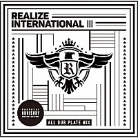 ＲＥＡＬＩＺＥ　ＩＮＴＥＲＮＡＴＩＯＮＡＬ「 ＲＥＡＬＩＺＥ　ＩＮＴＥＲＮＡＴＩＯＮＡＬ　Ⅲ　ＡＬＬ　ＤＵＢ　ＰＬＡＴＥ　ＭＩＸ」