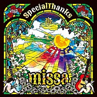 ＳｐｅｃｉａｌＴｈａｎｋｓ「 ｍｉｓｓａ」