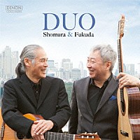 荘村清志＆福田進一「 ＤＵＯ」