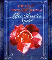 ＴＨＥ　ＡＬＦＥＥ「 １９ｔｈ　Ｓｕｍｍｅｒ　ＴＯＫＹＯ　ＡＵＢＥ　ＳＴＡＤＩＵＭ　ＣＬＡＳＳＩＣＳ　ＮＩＧＨＴ」