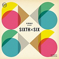 （Ｖ．Ａ．）「 ＫＩＲＩＮＪＩ　ｐｒｅｓｅｎｔｓ　ＳＩＸＴＨ　ｘ　ＳＩＸ　ＳＵＭＭＥＲ　ＥＤＩＴＩＯＮ」