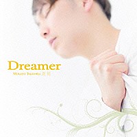 南努「 Ｄｒｅａｍｅｒ」