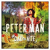 ＰＥＴＥＲ　ＭＡＮ「 ＤＡＹ　＆　ＮＩＴＥ」