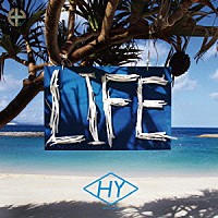 ＨＹ「 ＬＩＦＥ」