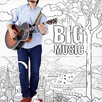 浜端ヨウヘイ「 ＢＩＧ　ＭＵＳＩＣ」