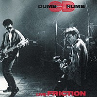 ＦＲＩＣＴＩＯＮ「 ＤＵＭＢ　ＮＵＭＢ　ＣＤ」