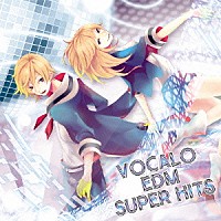 （Ｖ．Ａ．）「 ＶＯＣＡＬＯ　ＥＤＭ　ＳＵＰＥＲ　ＨＩＴＳ」