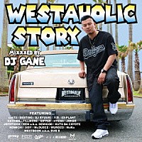 ＤＪ　ＧＡＮＥ「 ＷＥＳＴＡＨＯＬＩＣ　ＳＴＯＲＹ　ＭＩＸＸＸＥＤ　ＢＹ　ＤＪ　ＧＡＮＥ」